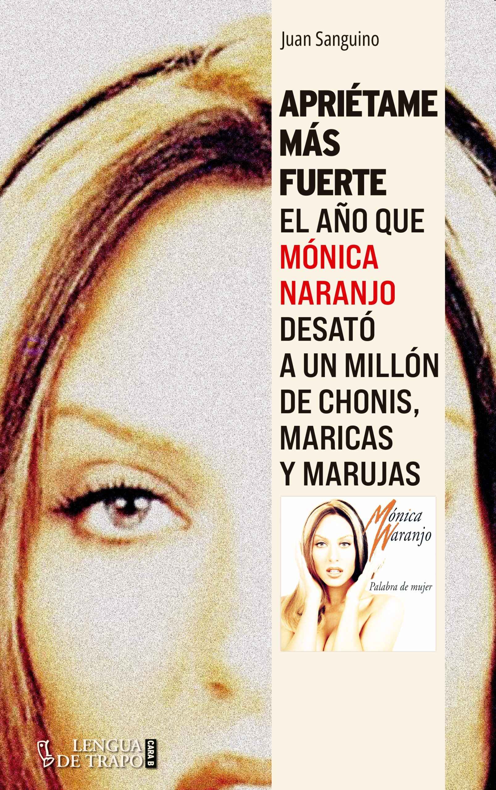 Apriétame más fuerte - Lengua de Trapo - Editorial